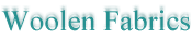Woolen Fabrics